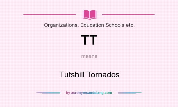 What does TT mean? It stands for Tutshill Tornados