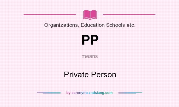 What does PP mean? It stands for Private Person