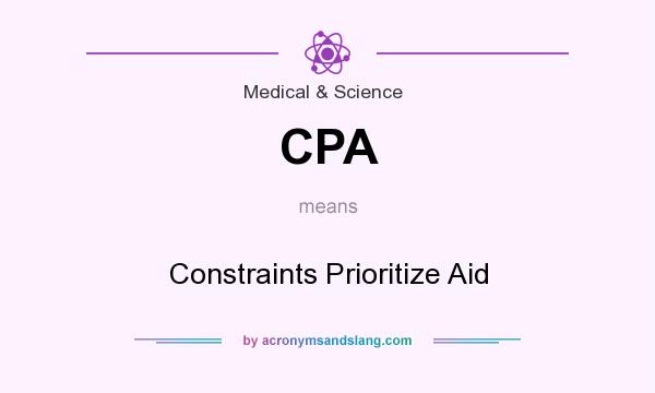 What does CPA mean? It stands for Constraints Prioritize Aid