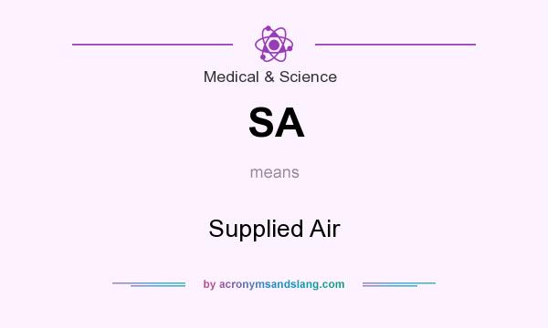 What does SA mean? It stands for Supplied Air