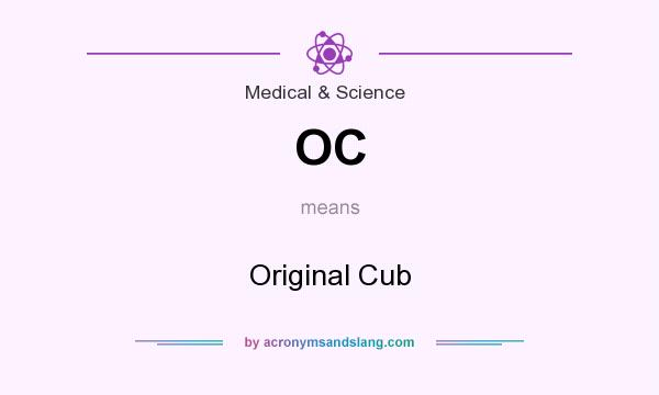 What does OC mean? It stands for Original Cub