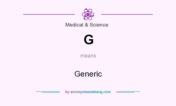 What does G mean? It stands for Generic