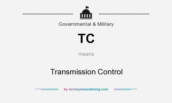 What does TC mean? It stands for Transmission Control