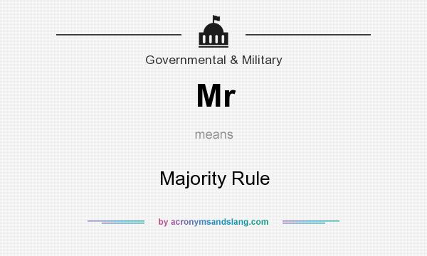 What does Mr mean? It stands for Majority Rule