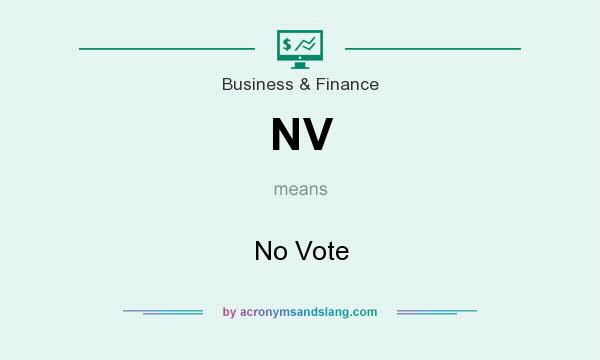 What does NV mean? It stands for No Vote