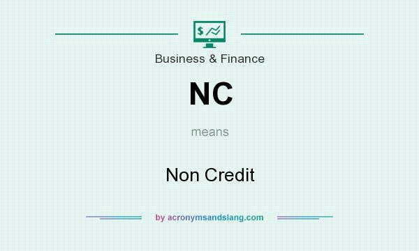 What does NC mean? It stands for Non Credit
