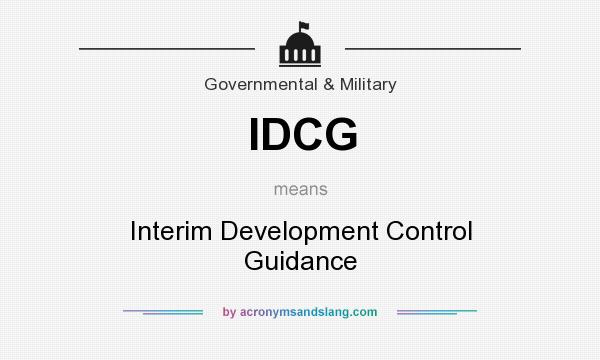 What does IDCG mean? It stands for Interim Development Control Guidance