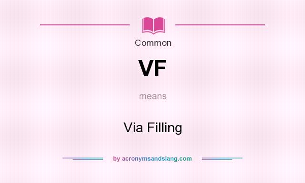 What does VF mean? It stands for Via Filling