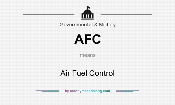 What does AFC mean? It stands for Air Fuel Control