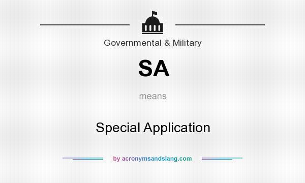 What does SA mean? It stands for Special Application