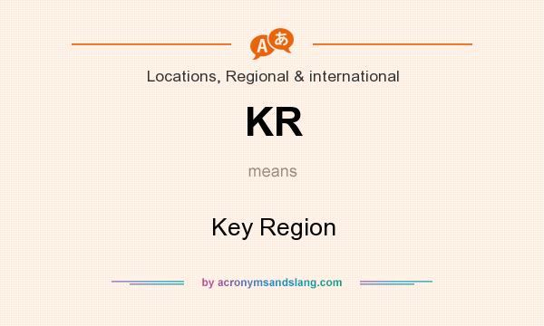 What does KR mean? It stands for Key Region
