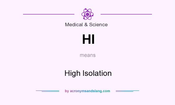 What does HI mean? It stands for High Isolation
