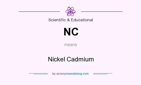 What does NC mean? It stands for Nickel Cadmium