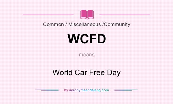 What does WCFD mean? It stands for World Car Free Day