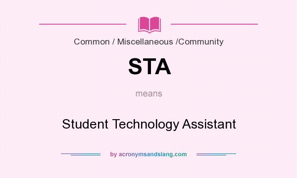 What does STA mean? It stands for Student Technology Assistant