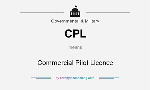 What does CPL mean? It stands for Commercial Pilot Licence