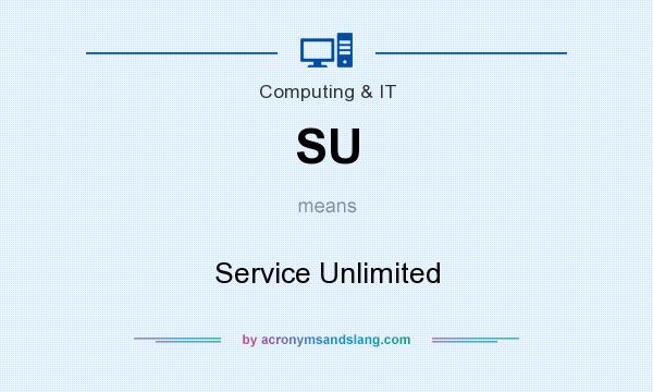 What does SU mean? It stands for Service Unlimited
