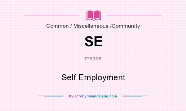 What does SE mean? It stands for Self Employment