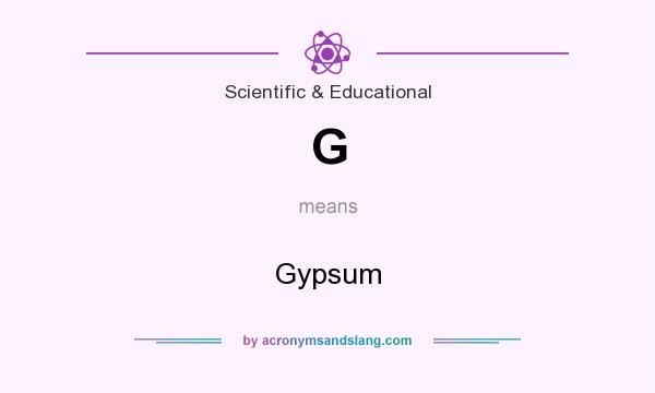 What does G mean? It stands for Gypsum