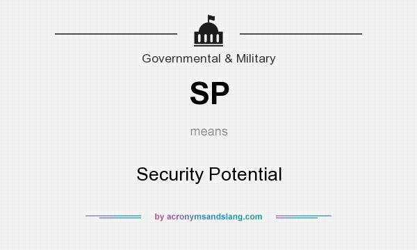 What does SP mean? It stands for Security Potential
