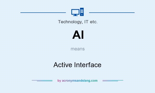 What does AI mean? It stands for Active Interface