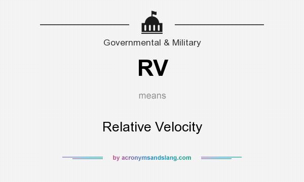 What does RV mean? It stands for Relative Velocity