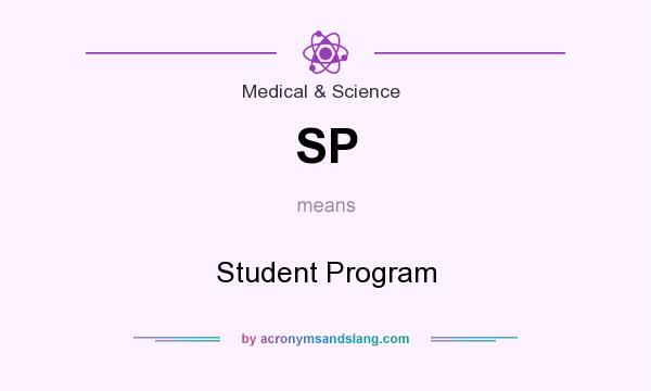 What does SP mean? It stands for Student Program
