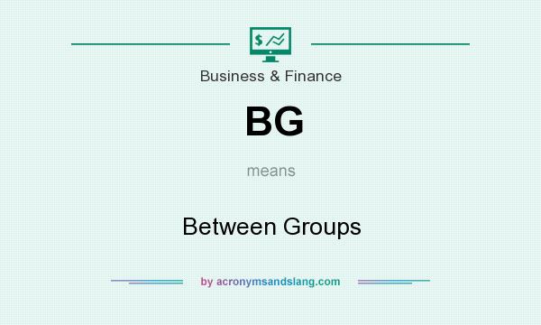 What does BG mean? It stands for Between Groups