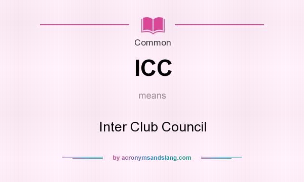 What does ICC mean? It stands for Inter Club Council