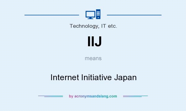 What does IIJ mean? It stands for Internet Initiative Japan