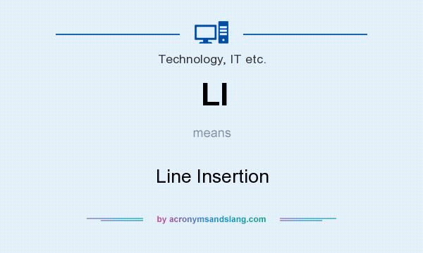What does LI mean? It stands for Line Insertion