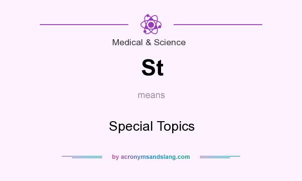 What does St mean? It stands for Special Topics