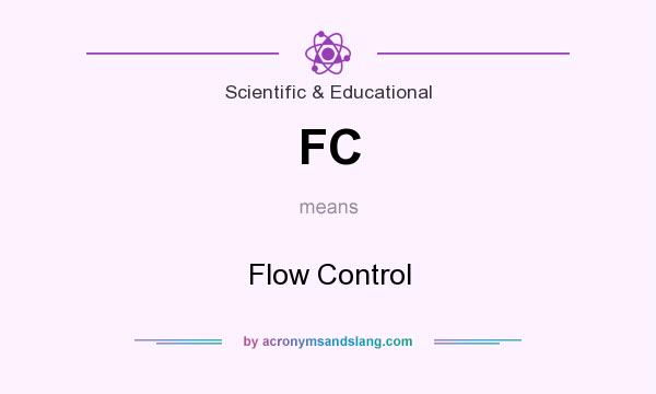 What does FC mean? It stands for Flow Control