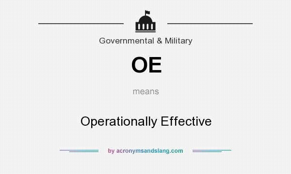 What does OE mean? It stands for Operationally Effective