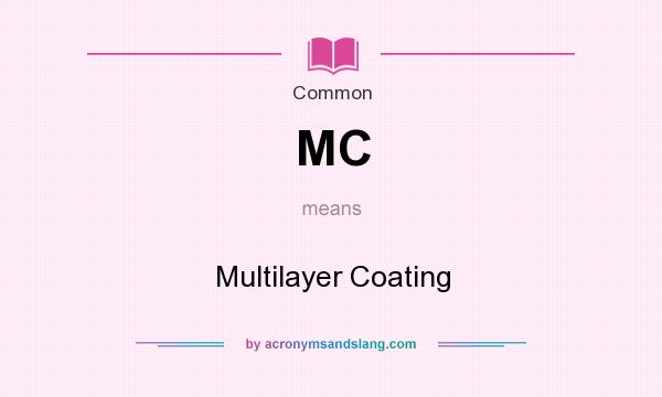 What does MC mean? It stands for Multilayer Coating