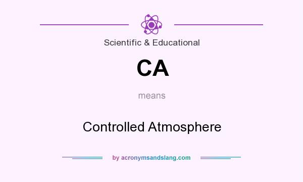 What does CA mean? It stands for Controlled Atmosphere