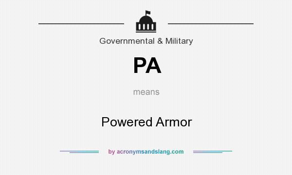 What does PA mean? It stands for Powered Armor