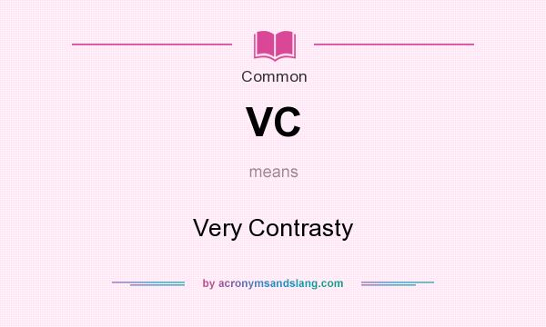 What does VC mean? It stands for Very Contrasty