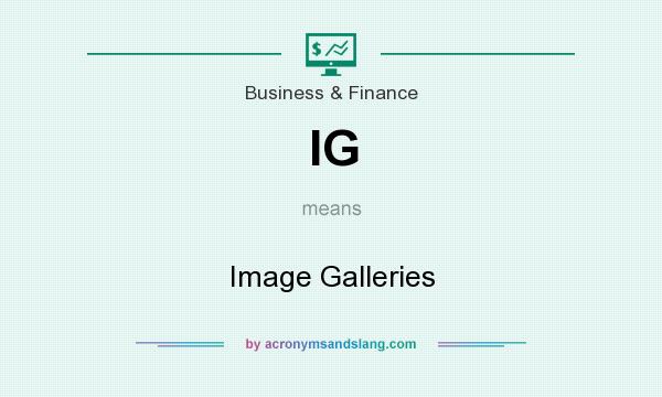 What does IG mean? It stands for Image Galleries