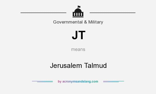 What does JT mean? It stands for Jerusalem Talmud