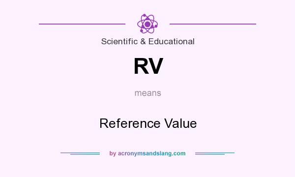 What does RV mean? It stands for Reference Value