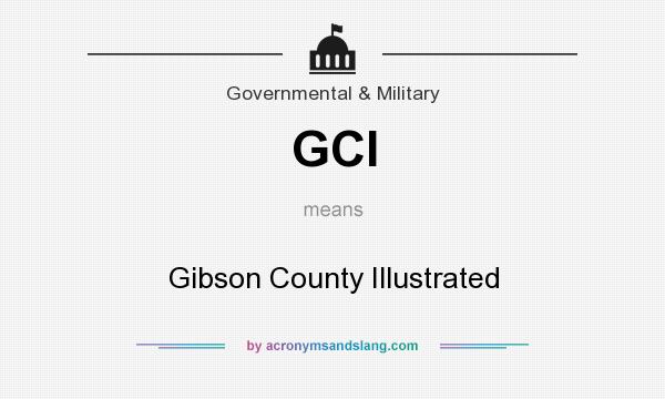 What does GCI mean? It stands for Gibson County Illustrated