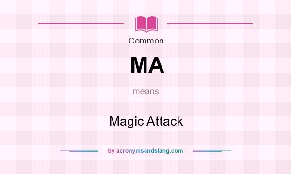 What does MA mean? It stands for Magic Attack