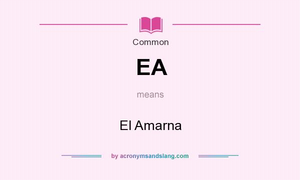 What does EA mean? It stands for El Amarna