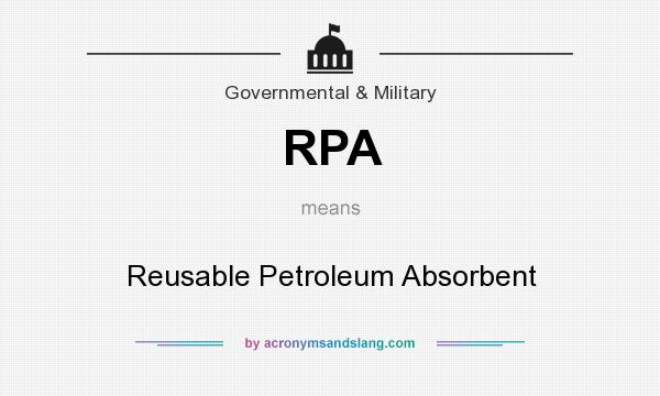 What does RPA mean? It stands for Reusable Petroleum Absorbent