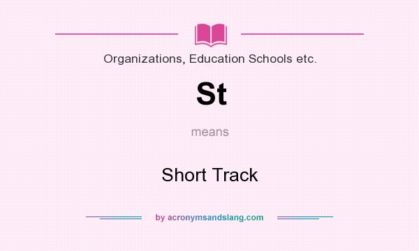 What does St mean? It stands for Short Track