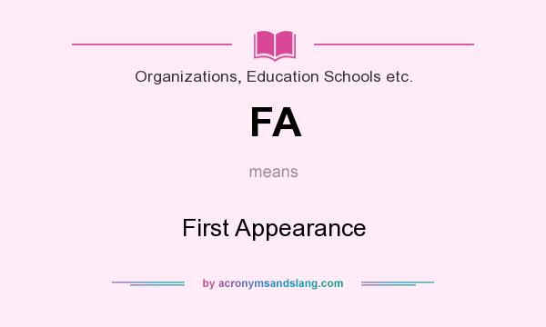 What does FA mean? It stands for First Appearance