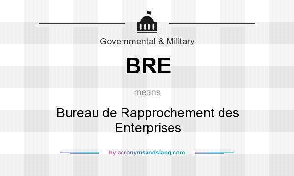What does BRE mean? It stands for Bureau de Rapprochement des Enterprises