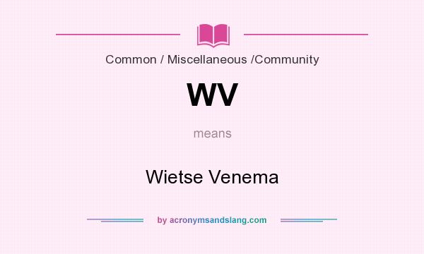 What does WV mean? It stands for Wietse Venema