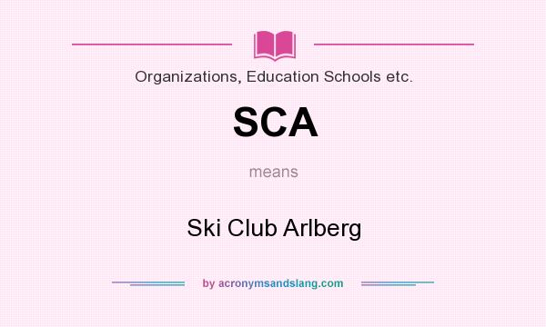 What does SCA mean? It stands for Ski Club Arlberg